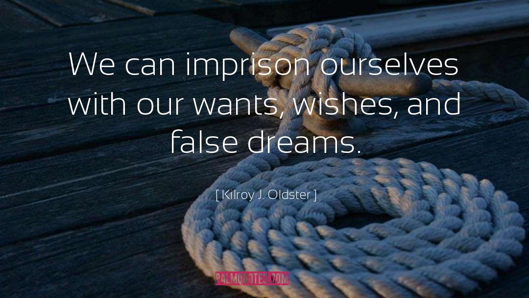 Daydreams quotes by Kilroy J. Oldster