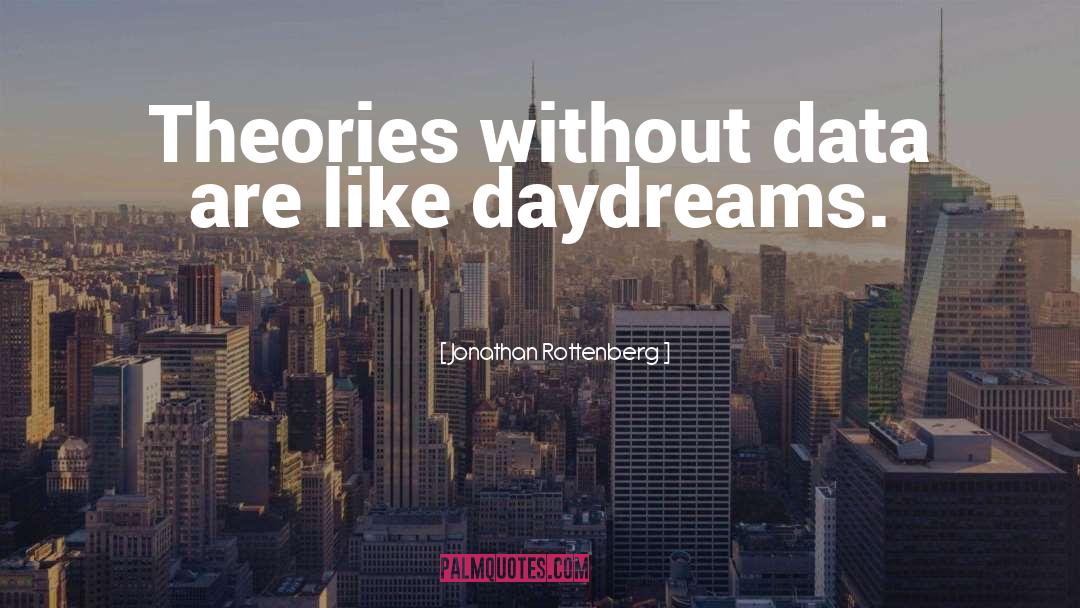 Daydreams quotes by Jonathan Rottenberg