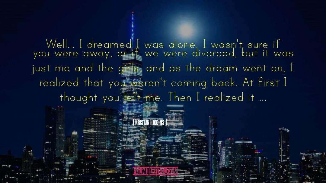 Daydreams quotes by Kristan Higgins