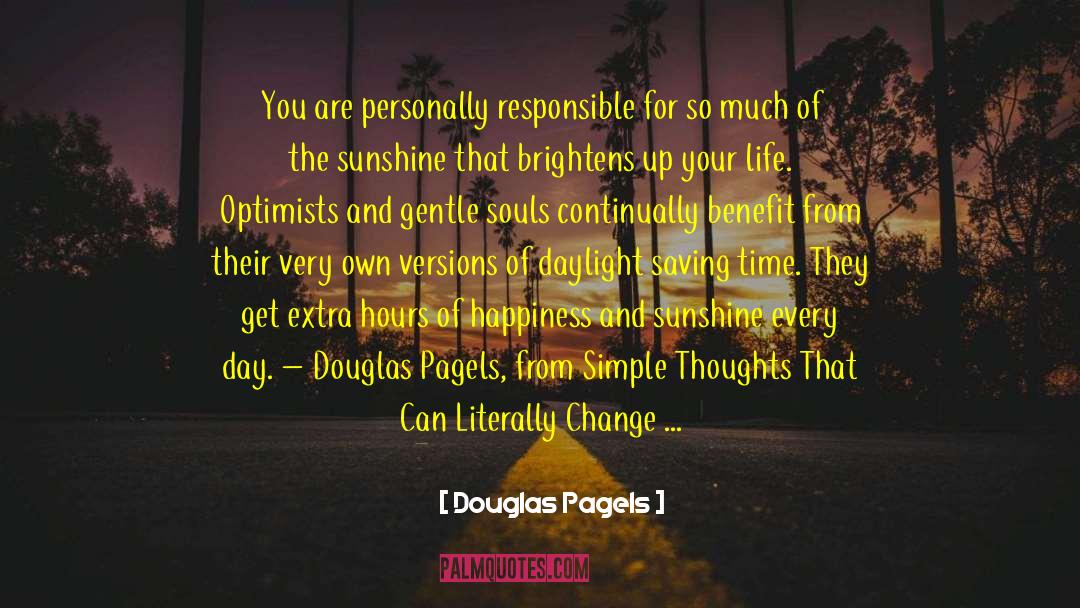Daylight Saving quotes by Douglas Pagels