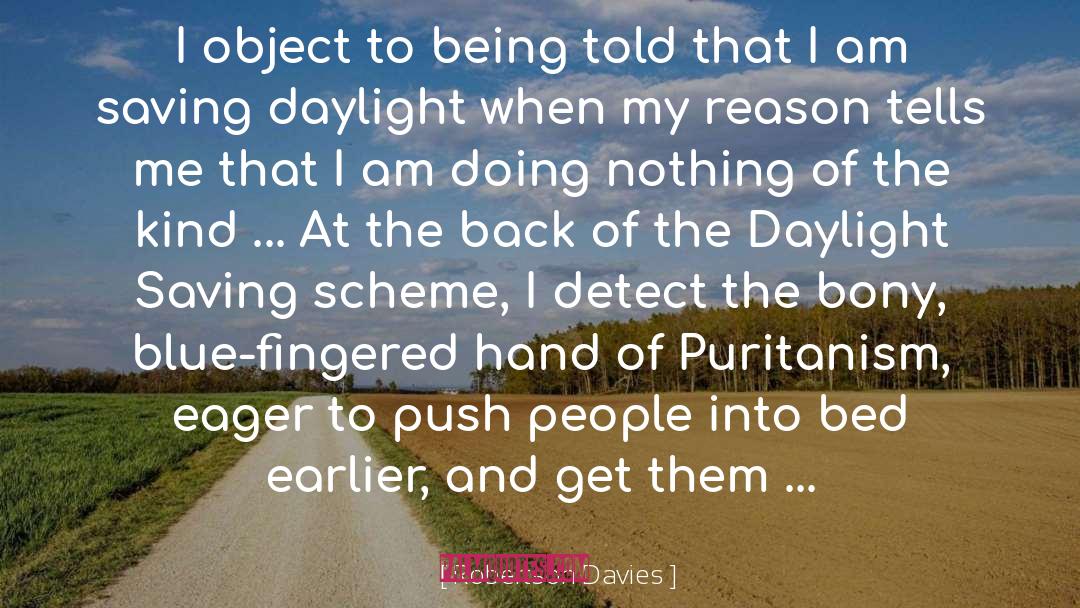 Daylight Saving quotes by Robertson Davies