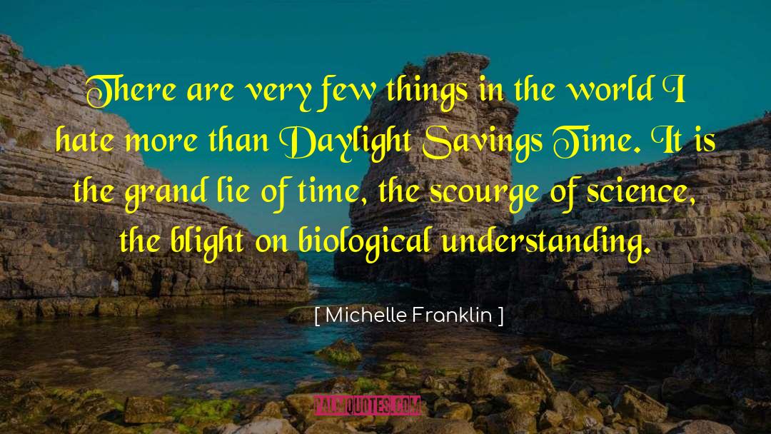Daylight Savings quotes by Michelle Franklin