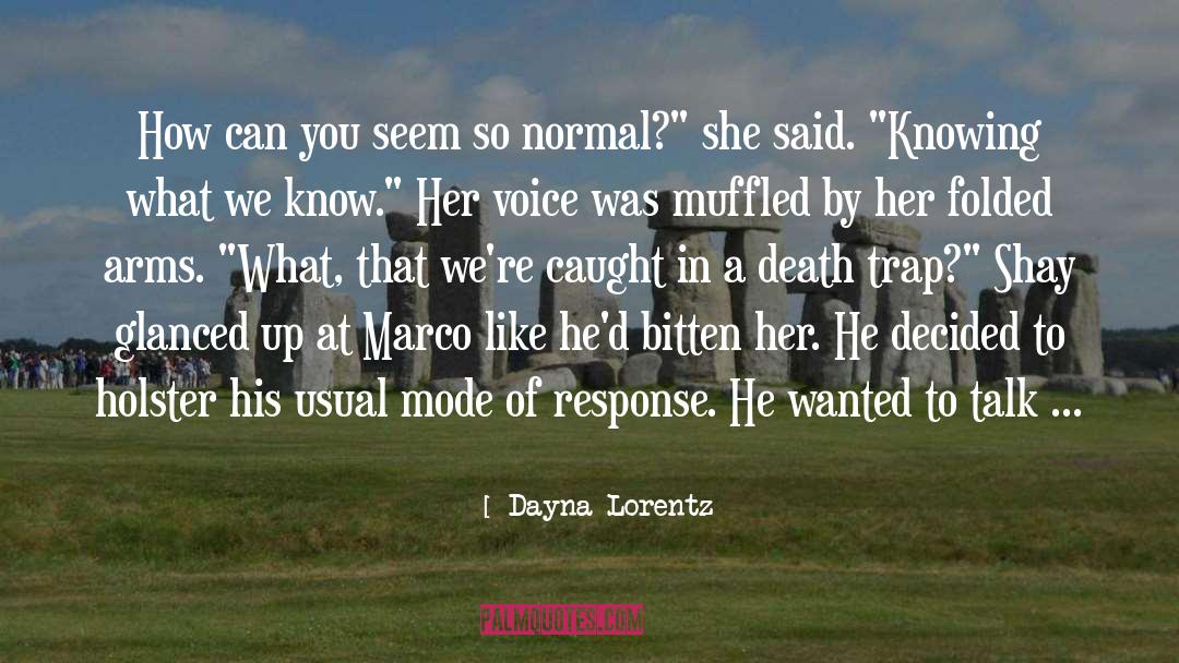 Dayna quotes by Dayna Lorentz