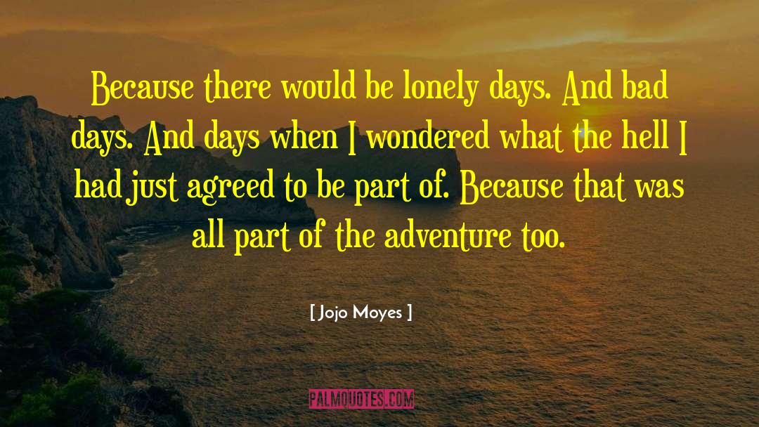 Days And Days quotes by Jojo Moyes