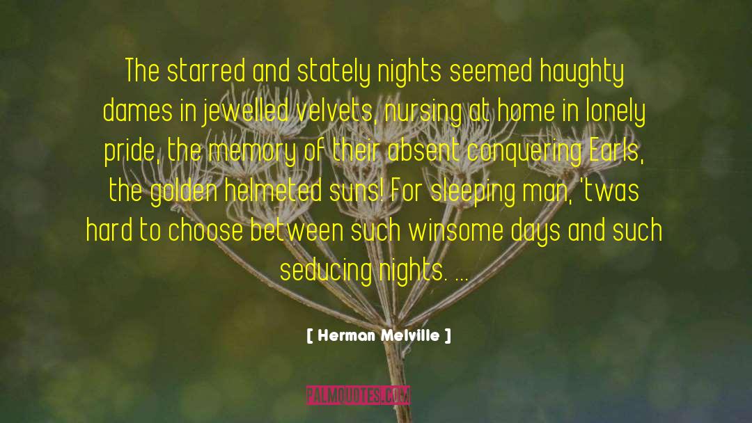 Days And Nights At Ypsilanti quotes by Herman Melville