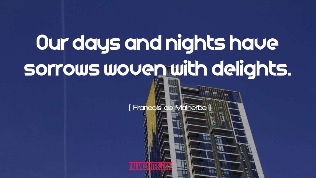 Days And Nights quotes by Francois De Malherbe