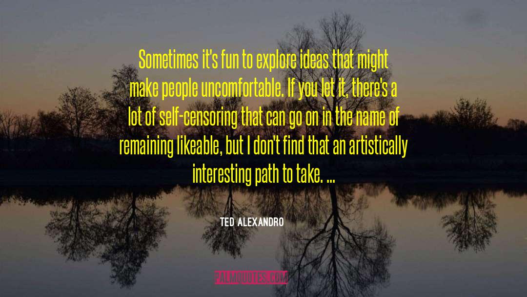 Days Go On quotes by Ted Alexandro