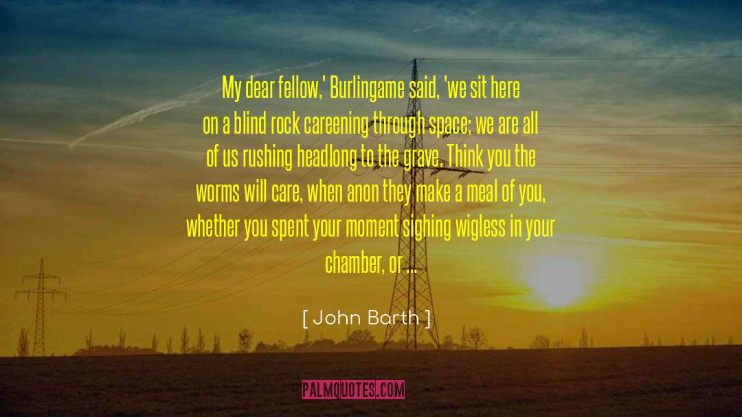 Days Gone By quotes by John Barth