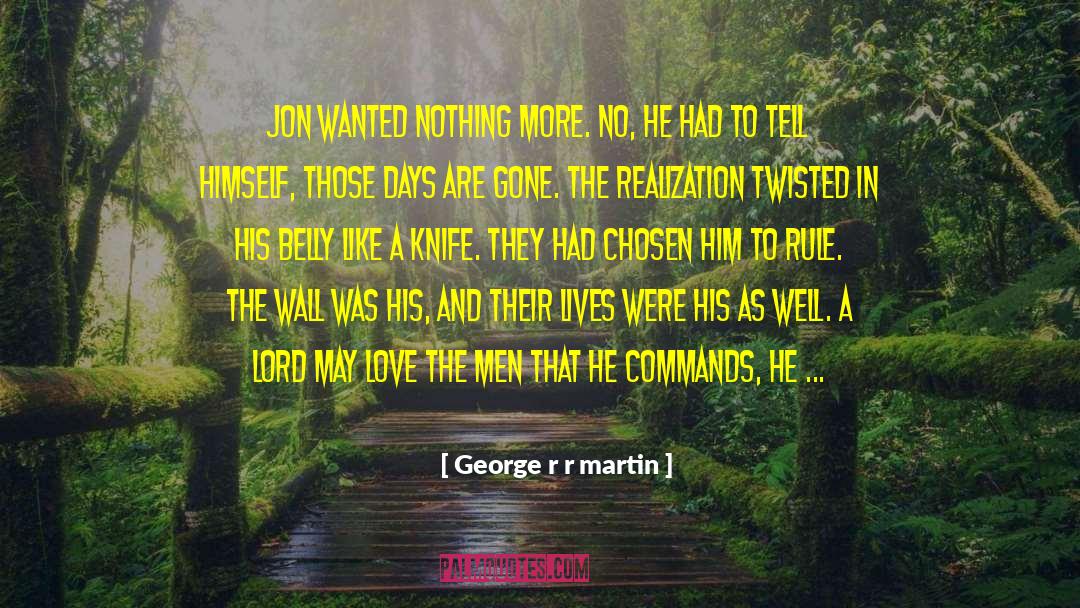 Days Gone By quotes by George R R Martin
