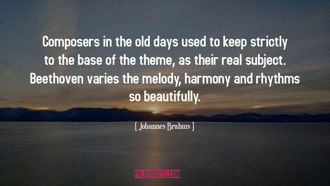 Days In The Week quotes by Johannes Brahms