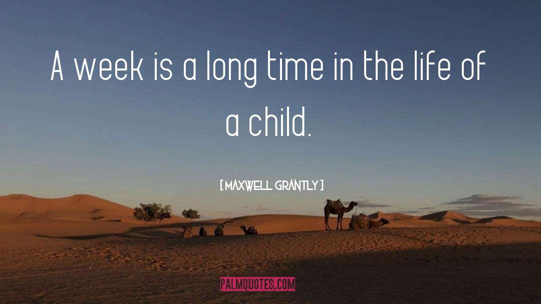 Days In The Week quotes by Maxwell Grantly