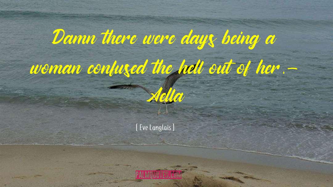 Days Of Old quotes by Eve Langlais