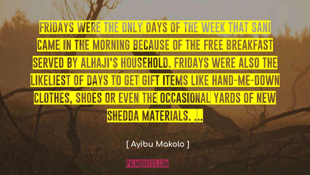 Days Of The Week quotes by Ayibu Makolo
