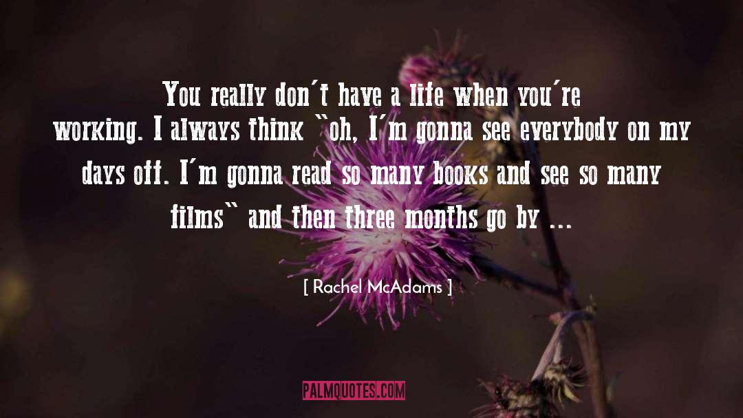 Days Off quotes by Rachel McAdams