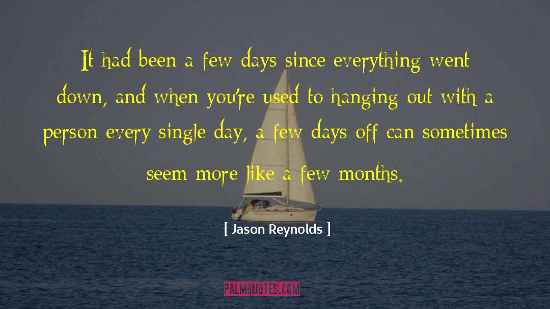Days Off quotes by Jason Reynolds