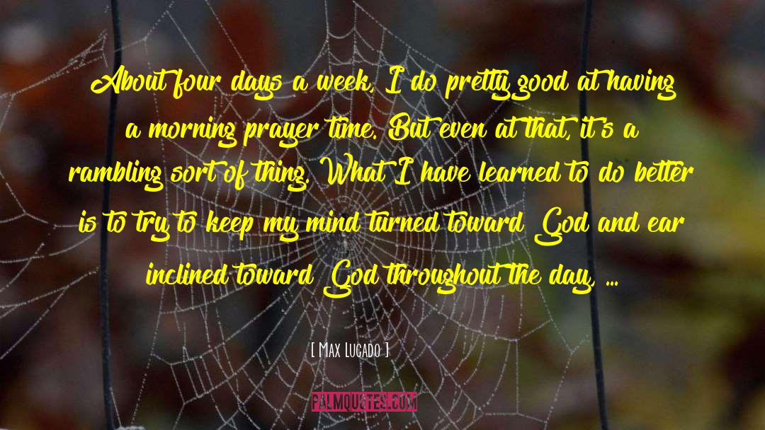 Days Prayer quotes by Max Lucado