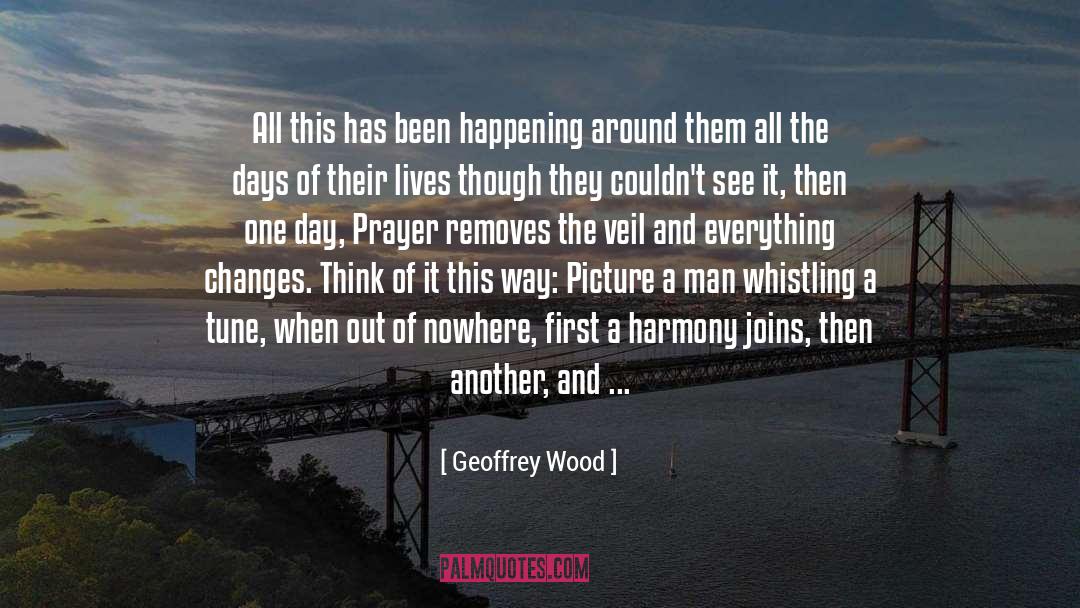 Days Prayer quotes by Geoffrey Wood