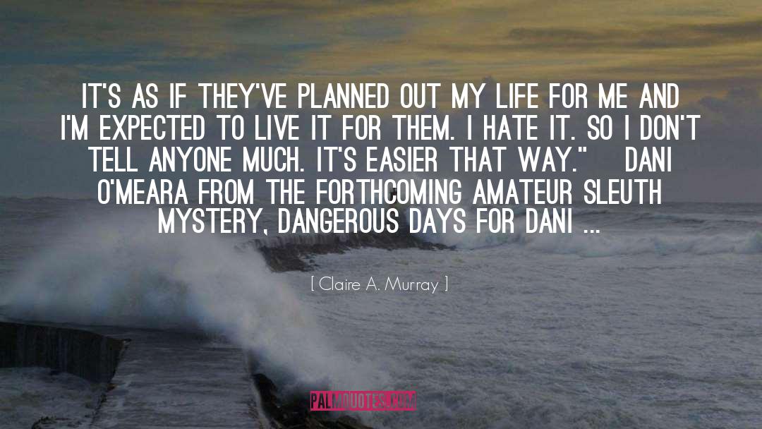 Days quotes by Claire A. Murray