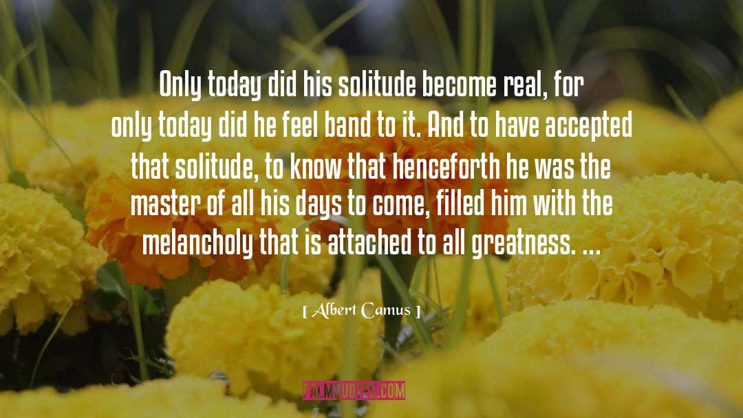 Days To Come quotes by Albert Camus