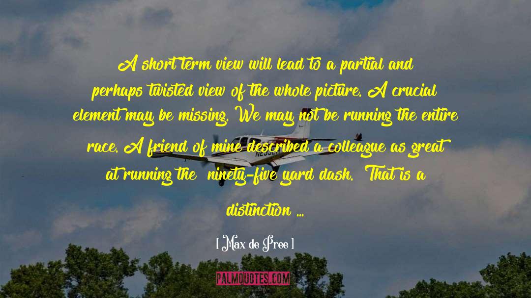 Daytime Running quotes by Max De Pree