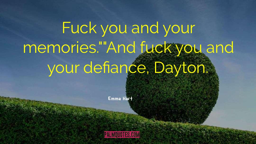 Dayton quotes by Emma Hart