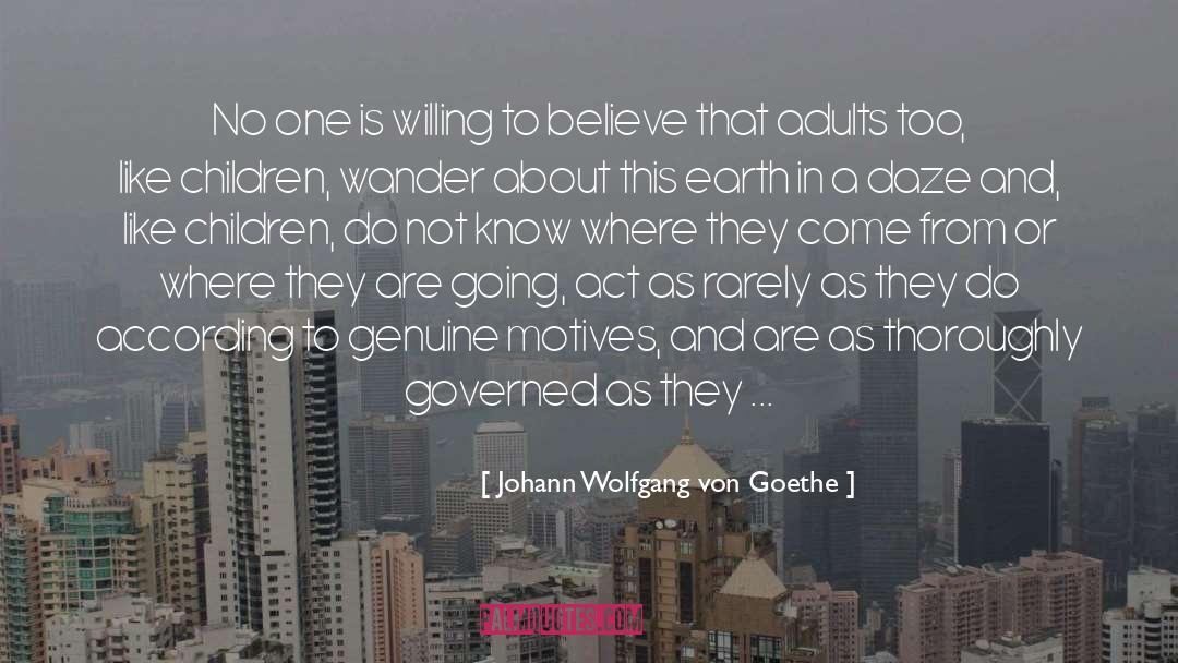 Daze quotes by Johann Wolfgang Von Goethe