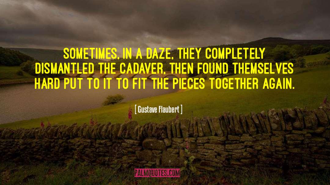 Daze quotes by Gustave Flaubert