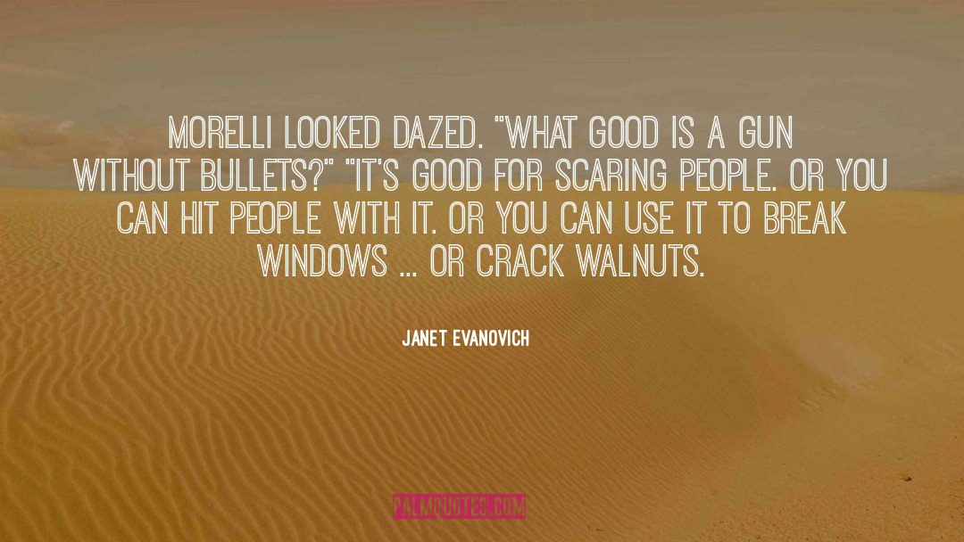 Dazed quotes by Janet Evanovich