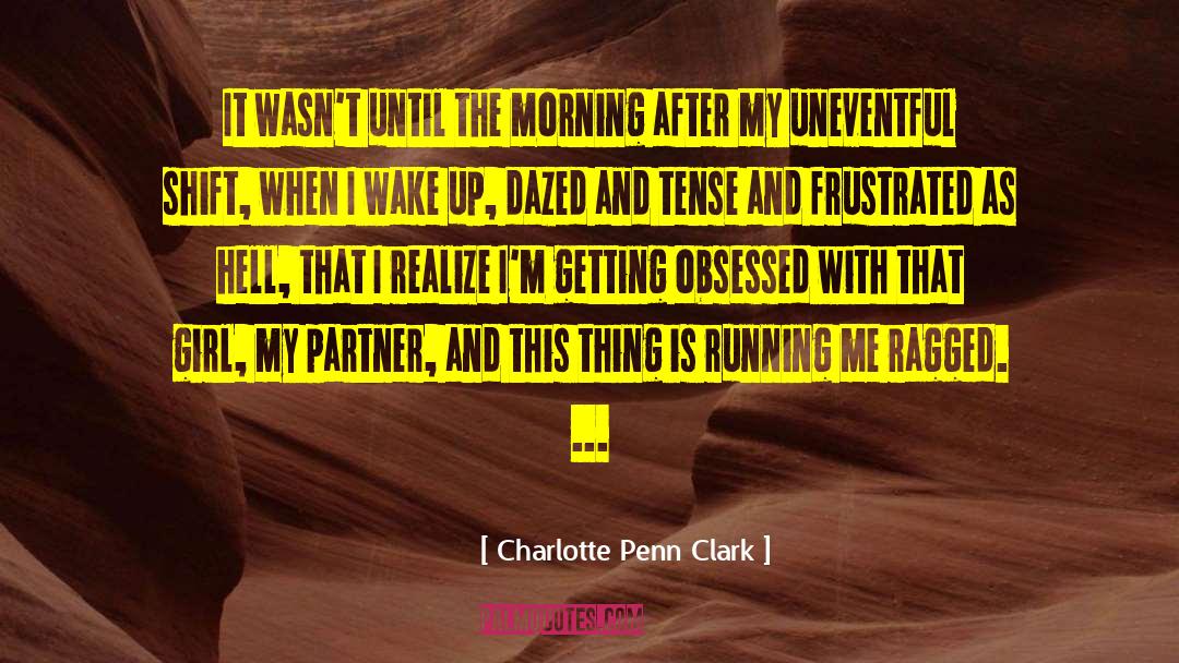 Dazed quotes by Charlotte Penn Clark