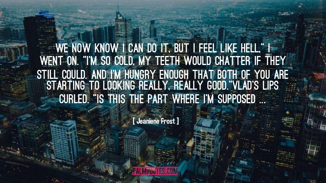 Dazed quotes by Jeaniene Frost