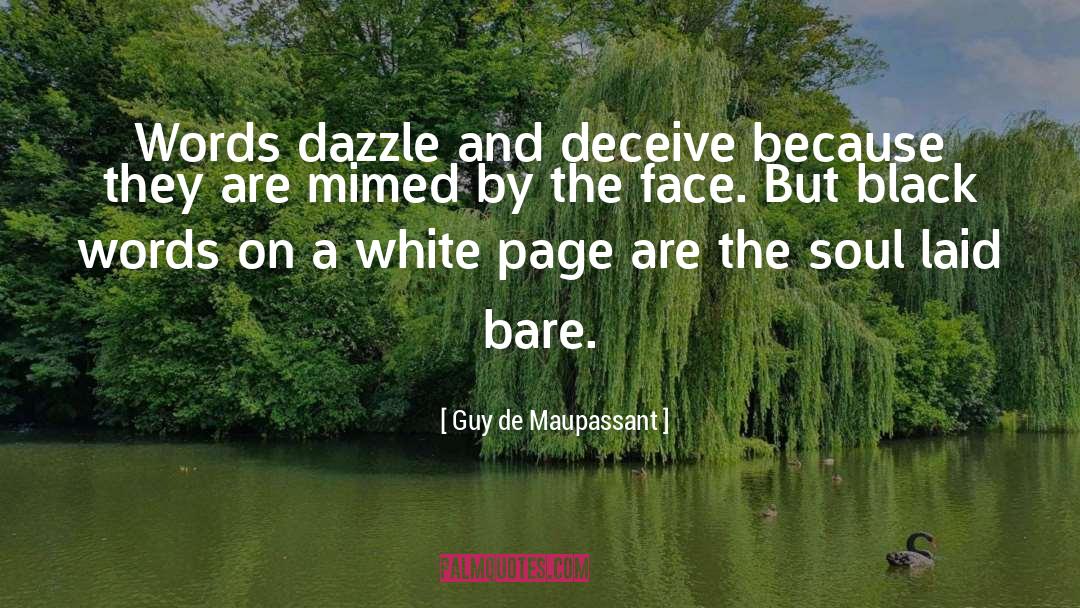 Dazzle quotes by Guy De Maupassant