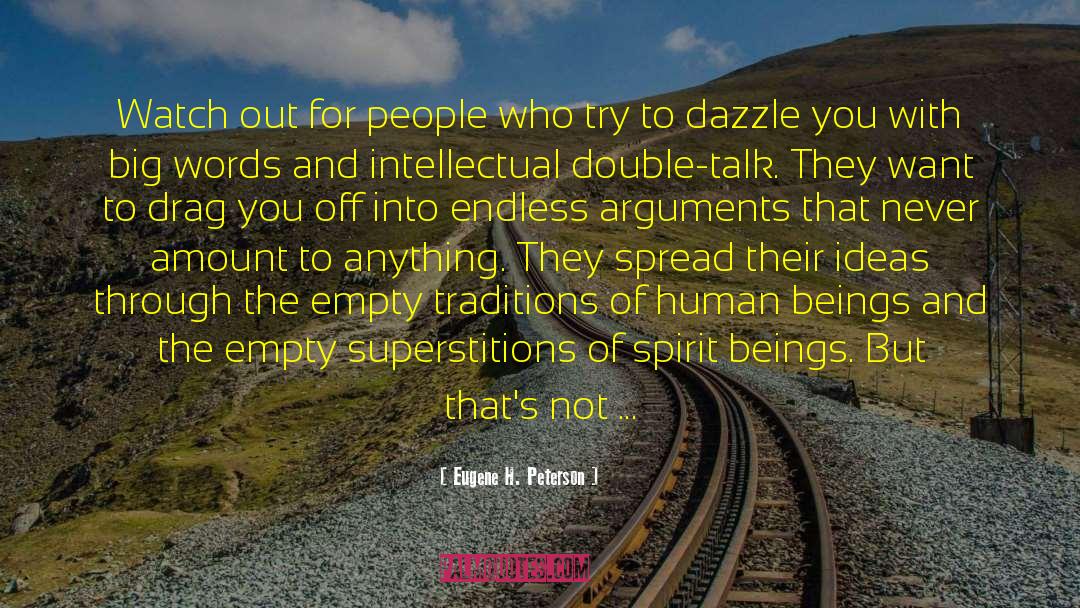 Dazzle quotes by Eugene H. Peterson