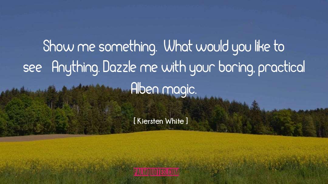 Dazzle quotes by Kiersten White