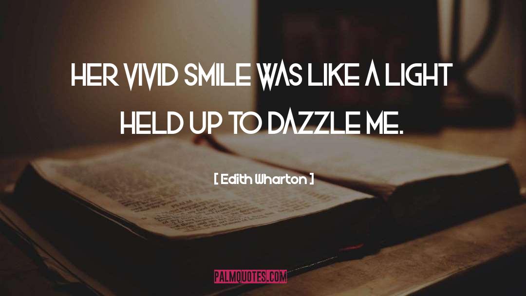 Dazzle quotes by Edith Wharton