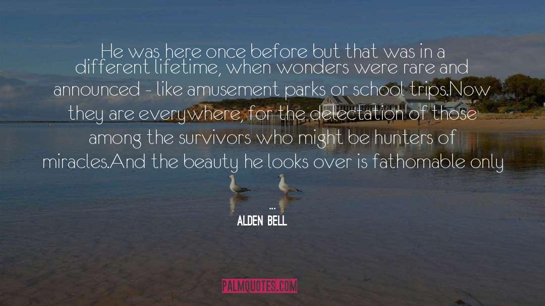 Dazzled quotes by Alden Bell