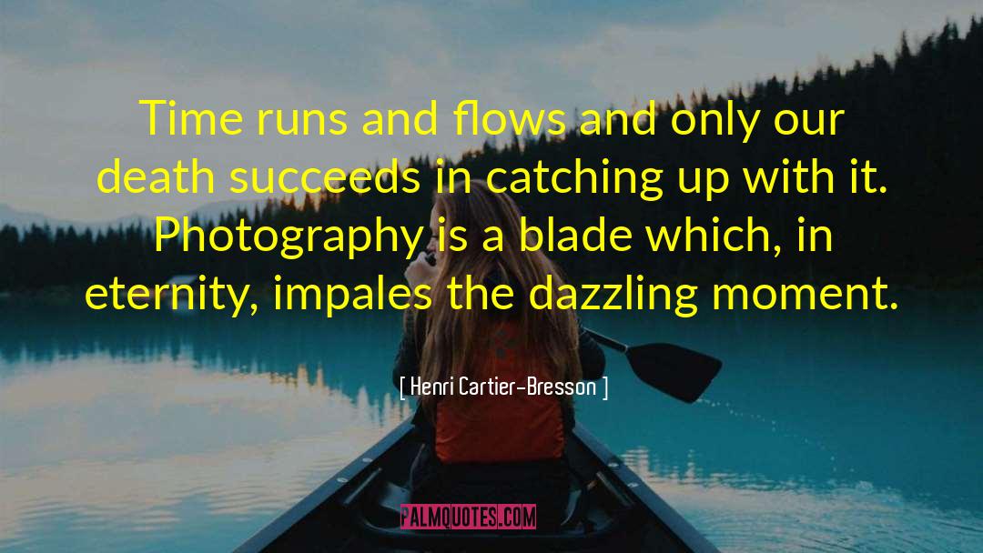Dazzling quotes by Henri Cartier-Bresson