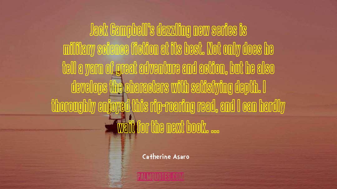 Dazzling quotes by Catherine Asaro