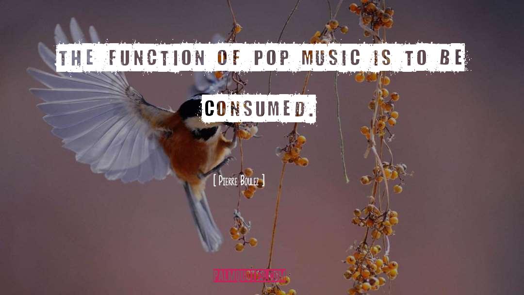 Dbanj Music quotes by Pierre Boulez