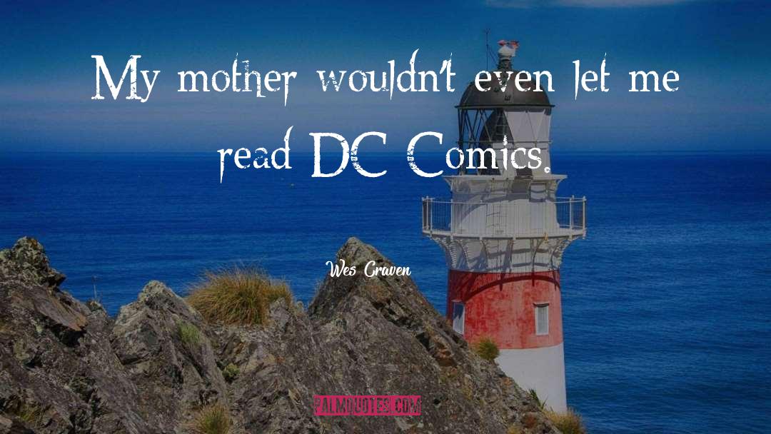 Dc Comics quotes by Wes Craven