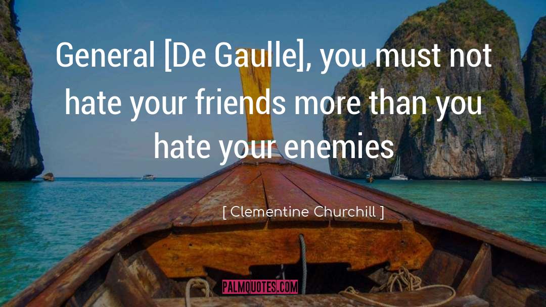 De Gaulle quotes by Clementine Churchill