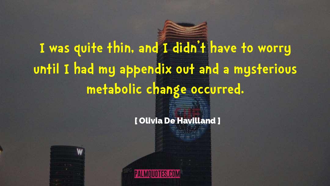 De Malos quotes by Olivia De Havilland
