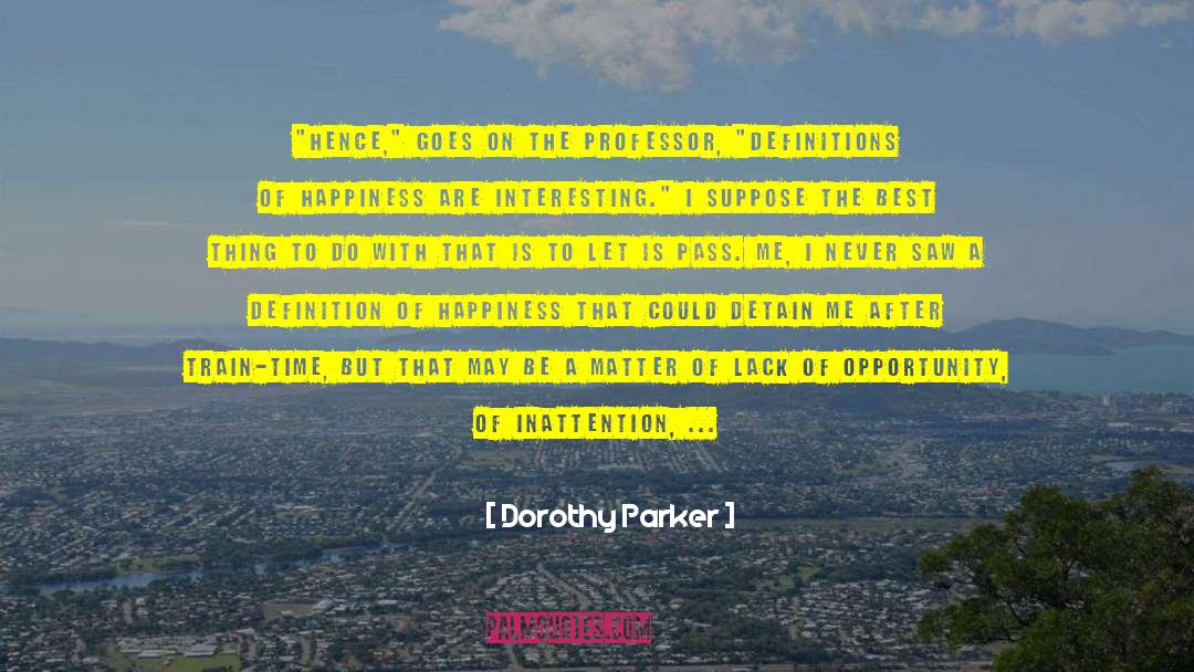 De Maupassant quotes by Dorothy Parker