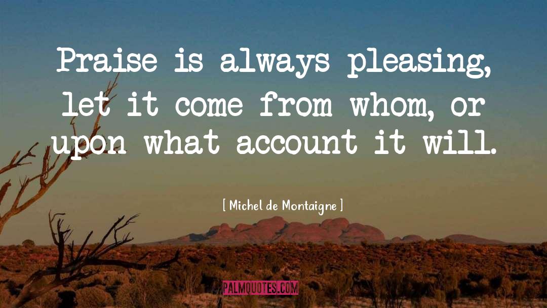 De Montaigne quotes by Michel De Montaigne