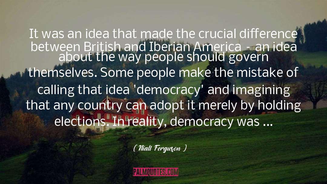 De Tocqueville Democracy In America quotes by Niall Ferguson