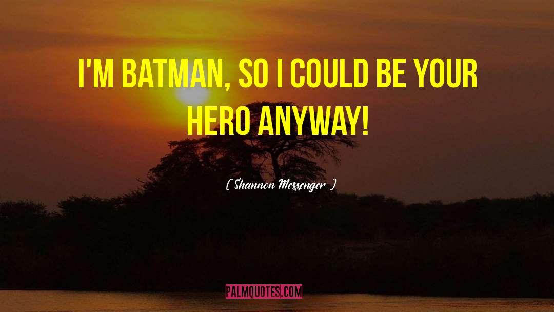 Dea Hero quotes by Shannon Messenger