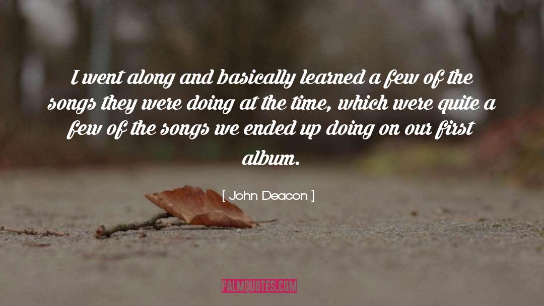 Deacon quotes by John Deacon