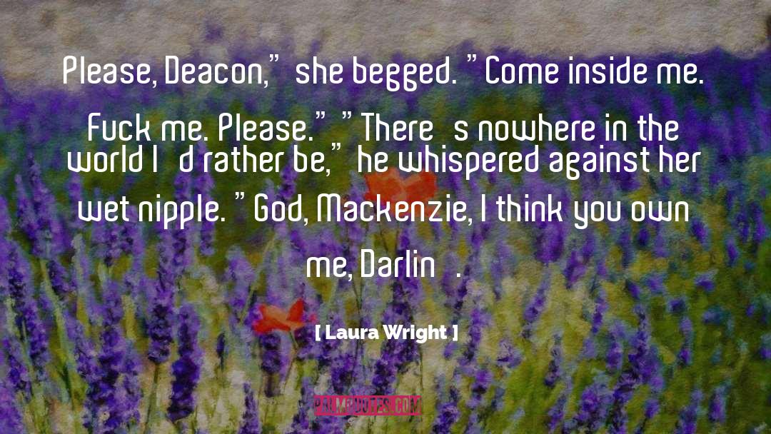 Deacon quotes by Laura Wright