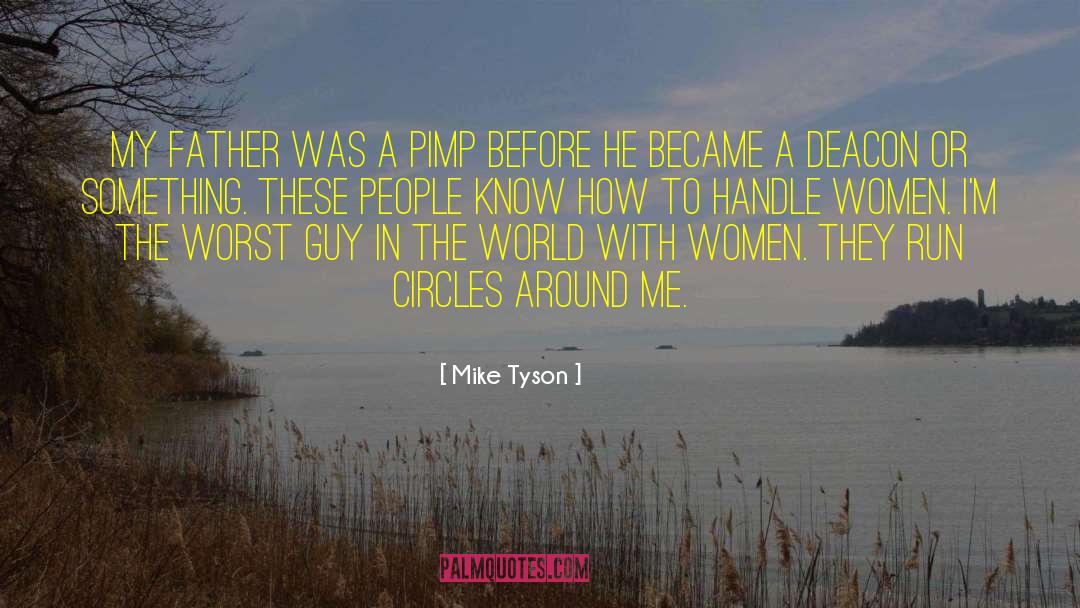 Deacon quotes by Mike Tyson