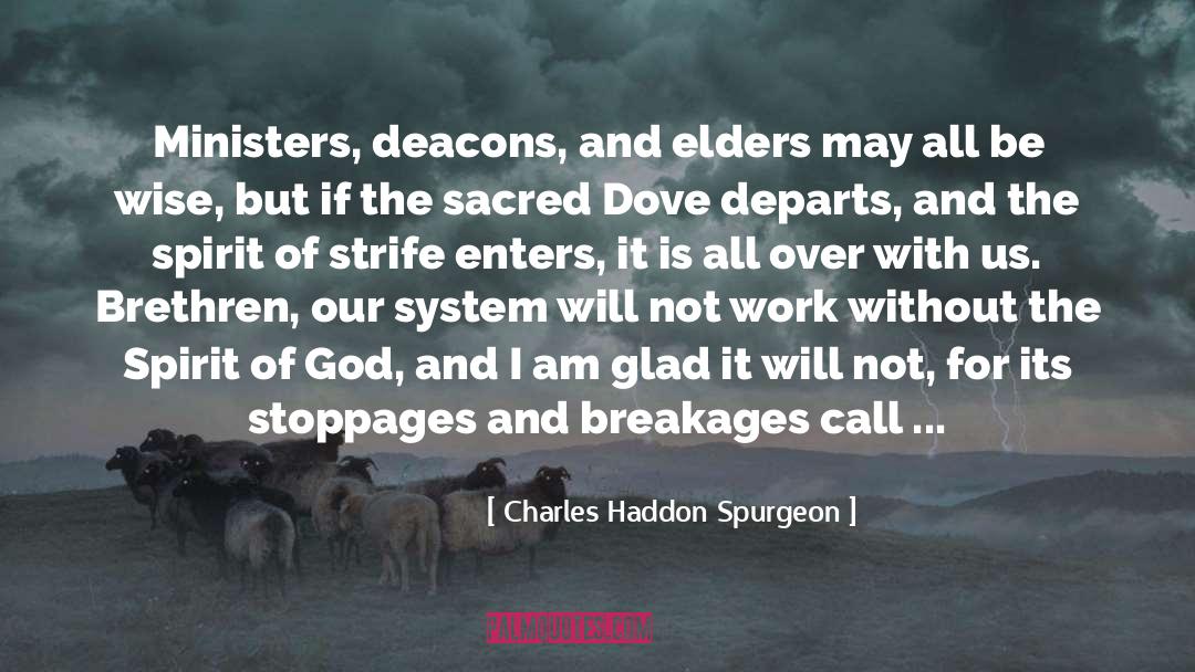 Deacons quotes by Charles Haddon Spurgeon