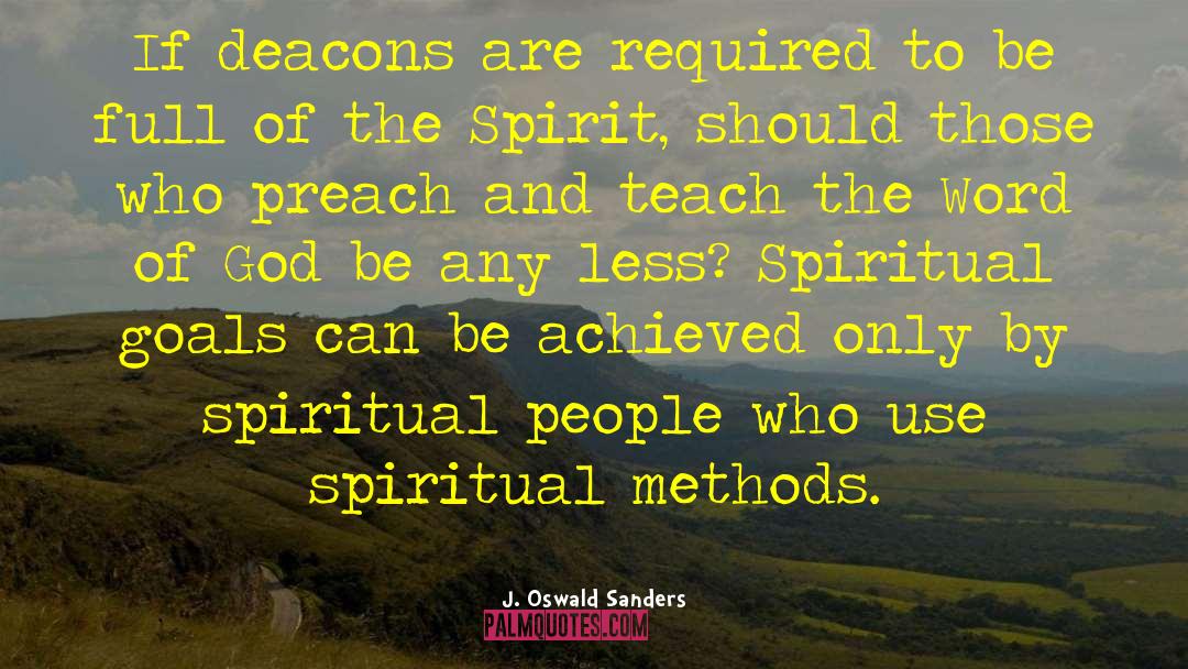 Deacons quotes by J. Oswald Sanders